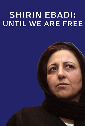 Shirin Ebadi: Until We Are Free  Poster